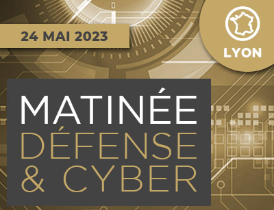 Matinée Défense et Cyber du 24 mai 2023, Lyon