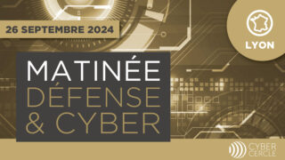 Matinée Défense & Cyber, 26 septembre 2024