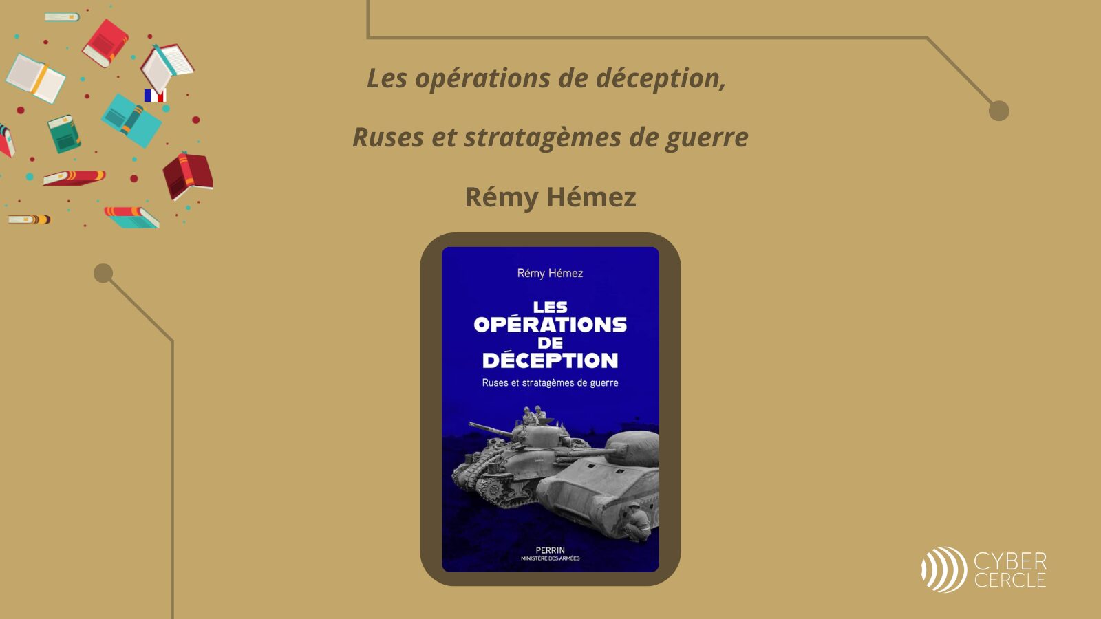 VendrediLecture, “Les Opérations de déception : Ruses et stratagèmes”, Rémy HEMEZ