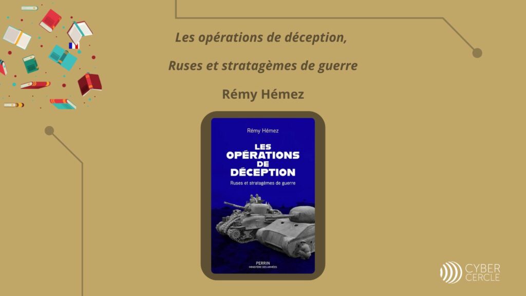 “Les Opérations de déception : Ruses et stratagèmes”, Rémy HEMEZ